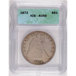 1872 SEATED DOLLAR ICG AU 50 ORIGINAL