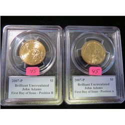 2007-P JOHN ADAMS PRESIDENTIAL DOLLARS - PCGS BU - 1ST DAY OF ISSUE POSITION A & B