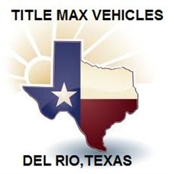 Del Rio,Texas Title Max Consignment Vehicles