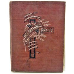 1902 "INTERNATIONAL PRAISE" HARDCOVER BOOK