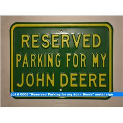 "Reserved Parking for my John Deere" metal sign