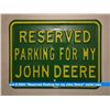 Image 1 : "Reserved Parking for my John Deere" metal sign