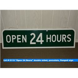 "Open 24 Hours" double sided, porcelain, flanged sign