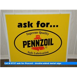 ask for Penzoil - double-sided metal sign