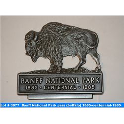 Banff National Park pass (buffalo) 1885-centennial-1985