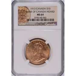 1913 CANADIAN $10.00 GOLD, NGC MS-64  RARE!!   UNPRICED IN THE CATALOG IN MS-63+