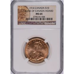 1914 CANADIAN $10.00 GOLD, NGC MS-64  RARE!!   UNPRICED IN THE CATALOG IN MS-63+