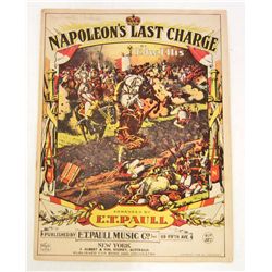 1910 NAPOLEON'S LAST CHARGE SHEET MUSIC - E.T. PAULL