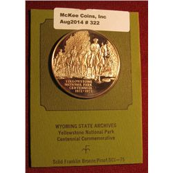 322. "1872-1972 Yellowstone National Park Centennial" Proof Bronze Medal. 1 1/2" diameter. In origin