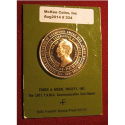 334. "Token & Medal Society, Inc. 1971 T.A.M.S. Commemorative Coin-Medal" Proof Bronze Medal. 1 1/2"