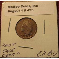 423. 1863 Civil War Token. "Not One Cent". Choice BU .