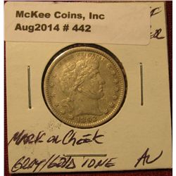 442. 1892 Barber Quarter. AU. Grey/Gold Toning. Mark on cheek. Better Date.