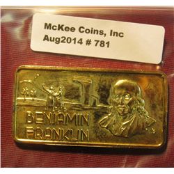 781. "Benjamin Franklin" One Troy Ounce .999 Fine Silver Ingot with 24Kt Gold overlay. The Hamilton 