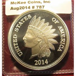 787. 2014 Indian Head Cent Replica Struck in .999 Fine Silver. One Ounce.