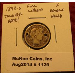 1129. 1893-S Barber Dime F details holed