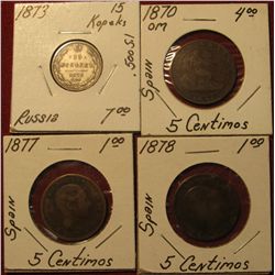 1591. 1870 OM, 1877 & 1878 Spain 5c; & 1873 Russia 15 Kopeks (Silver).