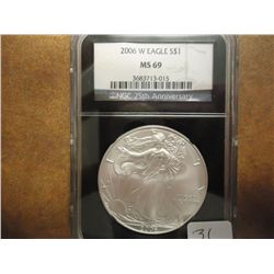 2006-W AMERICAN SILVER EAGLE NGC MS69 25TH