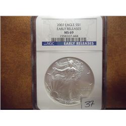 2007 AMERICAN SILVER EAGLE NGC MS69 EARLY RELEASES