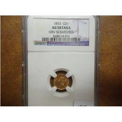 1853 GOLD US DOLLAR NGC AU DETAILS