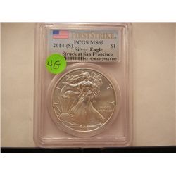 2014 S First Strike American Silver Eagle .999 Fine Silver 1 Troy Oz. Graded By PCGS MS 69