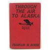 Image 1 : 1930 "THROUGH THE AIR TO ALASKA" HARDCOVER BOOK