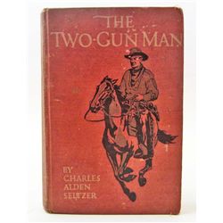 1911 "THE TWO-GUN MAN" HARDCOVER BOOK