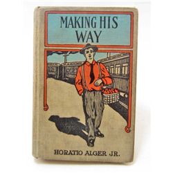 C. 1910S "MAKING HIS WAY" HARDCOVER BOOK