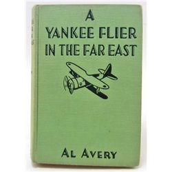 1942 "A YANKEE FLIER IN THE FAR EAST" HARDCOVER BOOK