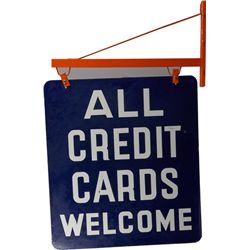 “All Credit Cards Welcome” Double-Sided Porcelain Sign.