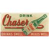 Image 1 : Drink Chaser Embossed Tin Sign.