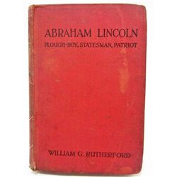 ANTIQUE "ABRAHAM LINCOLN PLOUGH-BOY, STATESMAN PATRIOT"