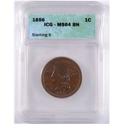 1856 LARGE CENT ICG MS-64 BN (SLANTING 5) P.Q.