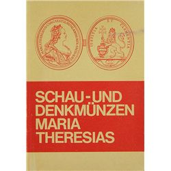 SCHAU- UND DENKMÜNZEN MARIA THERESIAS