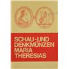 Image 1 : SCHAU- UND DENKMÜNZEN MARIA THERESIAS