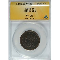 1846 LARGE CENT ANACS VF-25 CORRODED