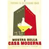 Image 1 : ADVERTISING POSTER OF EXHIBITIONS - MOSTRA DELLA CASA MODERNA, TORINO…