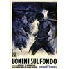 Image 1 : ITALIAN MOVIE POSTER DRAMA - UOMINI SUL FONDO…