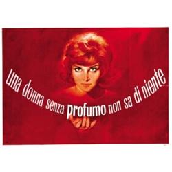 ADVERTISING POSTER - UNA DONNA SENZA PROFUMO NON SA DI NIENTE…