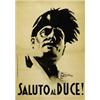 Image 1 : ITALIAN POLITICAL ADVERTISING POSTER - SALUTO AL DUCE…