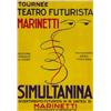 Image 1 : ADVERTISING TOURISM POSTER - TEATRO FUTURISTA MARINETTI, SIMULTANINA…