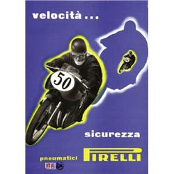 ADVERTISING MOTORCYCLING POSTER - VELOCITA' ... SICUREZZA - PNEUMATICI PIRELLI…