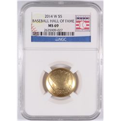 2014 NATIONAL BASEBALL HALL OF FAME  $5.00 GOLD COMMEMORATIVE, NGC GRADED MS-69!