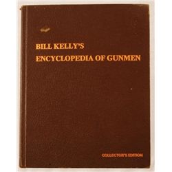 "Encyclopedia Of Gunmen" By Bill Kelley