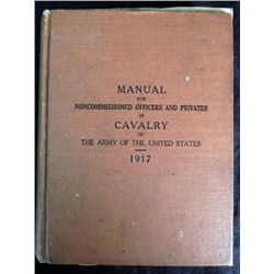 WWI 1917 MANUAL FOR "NCO & PRV OF CAVALRY -USA-1917