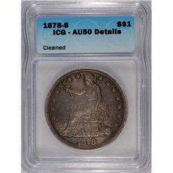 1878-S TRADE DOLLAR ICG AU-50 DETAILS