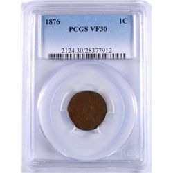 1876 INDIAN CENT PCGS VF-30 LOOKS FULL XF
