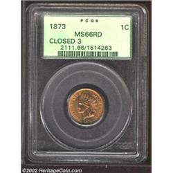 1873 1C Closed 3 MS66 Red PCGS. After delivering approximately 3 million 1873-dated coins, the Mint.