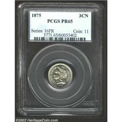 1875 3CN PR65 PCGS. The surfaces are uniform in finish with a bright, silver-gray sheen. The sharply