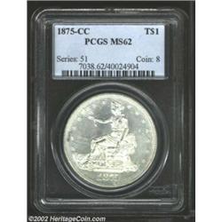 1875-CC T$1 MS62 PCGS. With sharp strike and attractive lustrous surfaces, this is a most appealing.