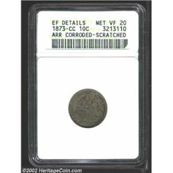 1873-CC 10C Arrows--Corroded, Scratched--ANACS. XF Details, Net VF20. An important survivor from an.